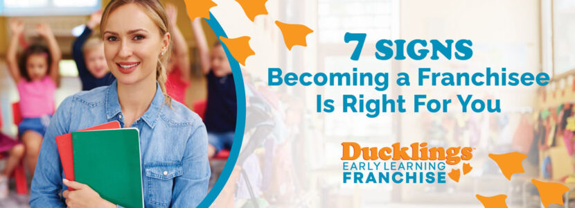 7-Signs-Becoming-a-Franchisee-Is-Right-For-You