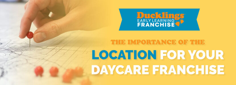 The-Importance-of-the-Location-for-Your-Daycare-Franchise