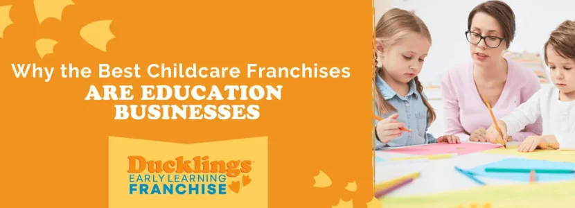 Daycare Franchise Advantages